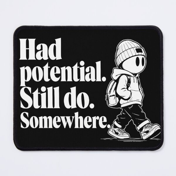 Item preview, I Had Potential Still Do Somewhere Typography Low Energy Humor designed and sold by DesignbyAACreations .