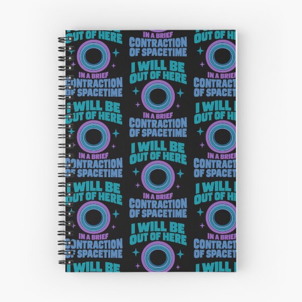 Item preview, I Will Be Out of Here in a Brief Contraction of Spacetime Physics Joke designed and sold by TeeTimeTreasure.