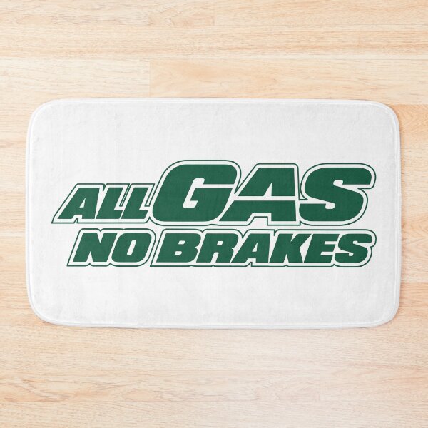 Item preview, All gas no brakes designed and sold by sabinako.