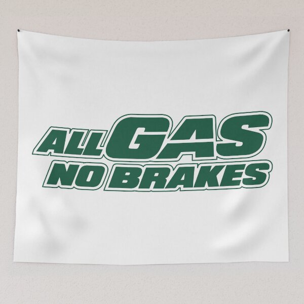 Item preview, All gas no brakes designed and sold by sabinako.