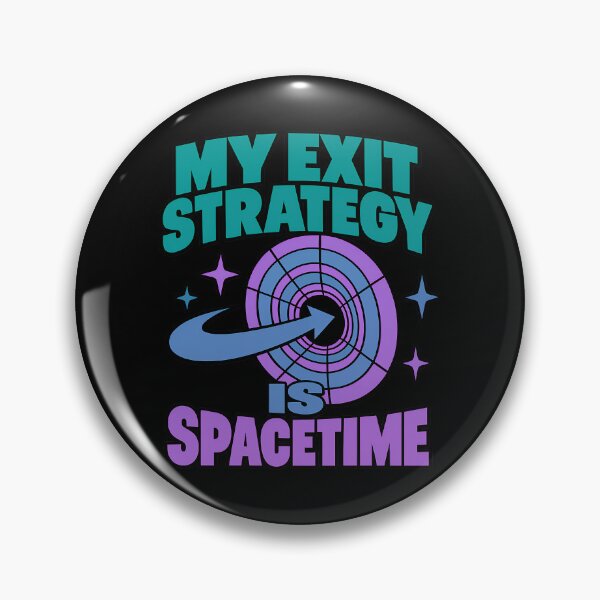 Item preview, My Exit Strategy Is Spacetime Funny Physics Science Quote designed and sold by TeeTimeTreasure.