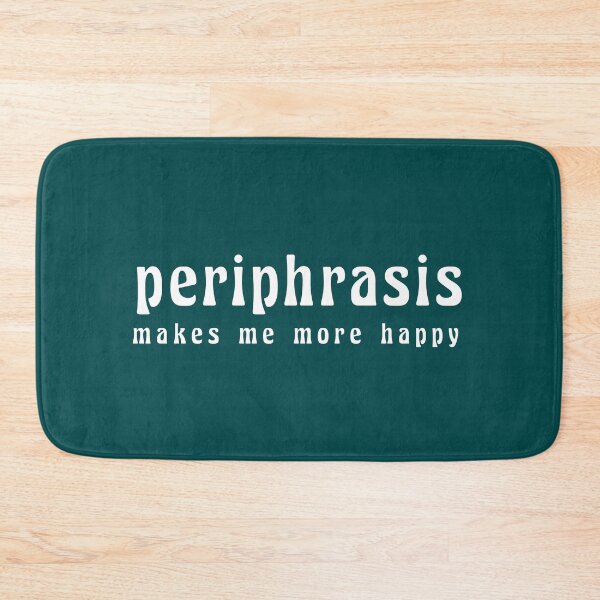 Item preview, Periphrasis makes me more happy designed and sold by bravoalpha.