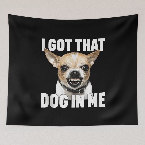 Item preview, I Got That Dog in Me Funny Chihuahua Attitude Dog Lover Graphic designed and sold by MaremmaStudio.