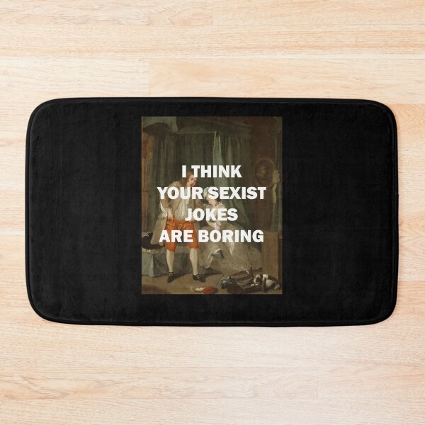 Item preview, I Think Your Sexist Jokes Are Boring designed and sold by marshajanisb.