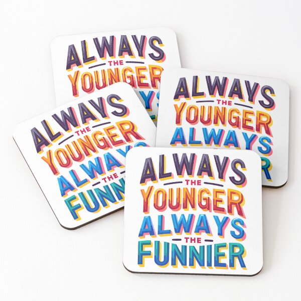 Item preview, Always The Younger Always The Funnier National Siblings Day designed and sold by RhianHighsmit.