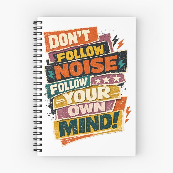 Item preview, Don't Follow Noise Follow Your Own Mind Quote Art Design designed and sold by inkoutninja.