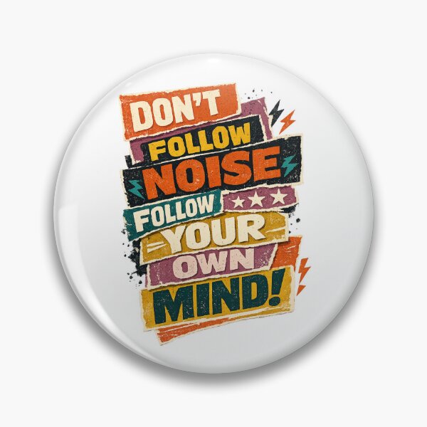 Item preview, Don't Follow Noise Follow Your Own Mind Quote Art Design designed and sold by inkoutninja.