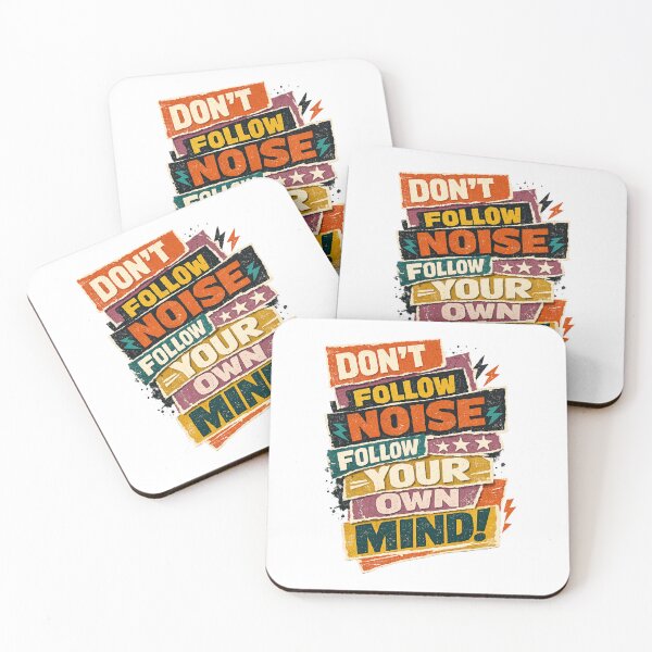 Item preview, Don't Follow Noise Follow Your Own Mind Quote Art Design designed and sold by inkoutninja.