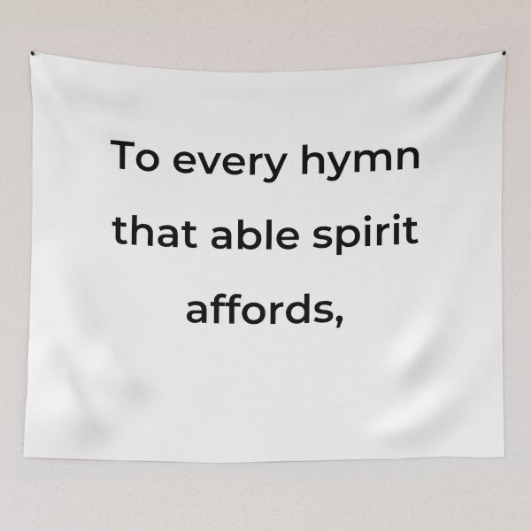 Item preview, “To every hymn that able spirit affords,” - print black designed and sold by ariksworld.