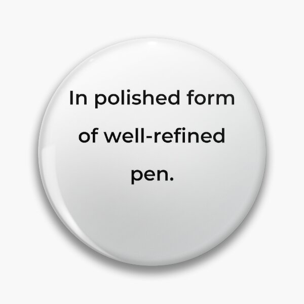 Item preview, “In polished form of well-refined pen.” - print black designed and sold by ariksworld.