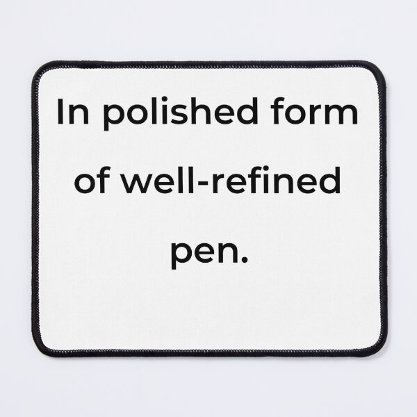 Item preview, “In polished form of well-refined pen.” - print black designed and sold by ariksworld.