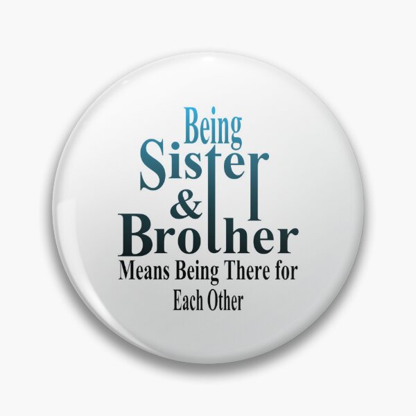 Item preview, Being Sister And Brother Means Being There For Each Other designed and sold by RhianHighsmit.
