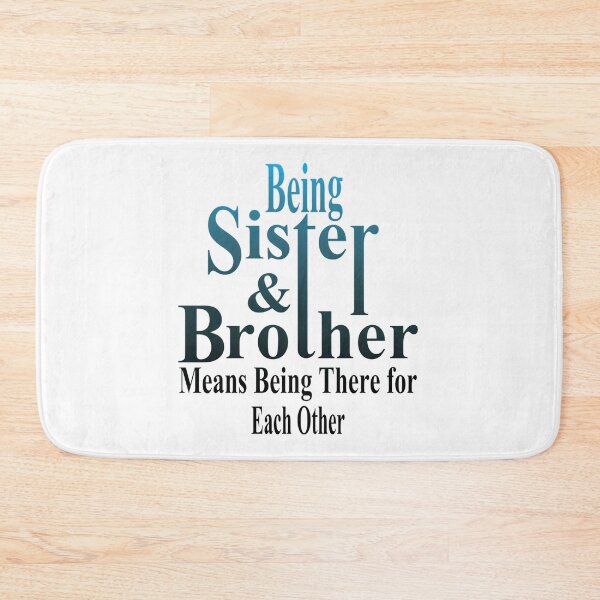 Item preview, Being Sister And Brother Means Being There For Each Other designed and sold by RhianHighsmit.