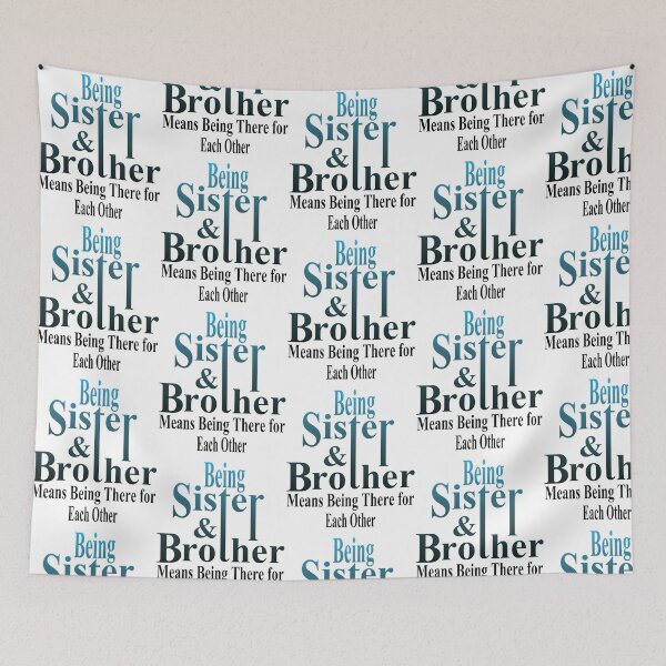 Item preview, Being Sister And Brother Means Being There For Each Other designed and sold by RhianHighsmit.
