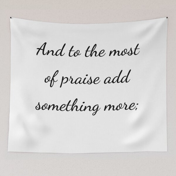 Item preview, “And to the most of praise add something more;” - handwriting black designed and sold by ariksworld.