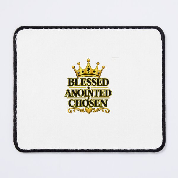 Item preview, Blessed Anointed And Chosen designed and sold by SheCrowned.