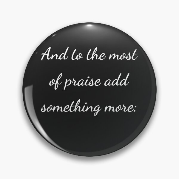Item preview, “And to the most of praise add something more;” - handwriting white designed and sold by ariksworld.