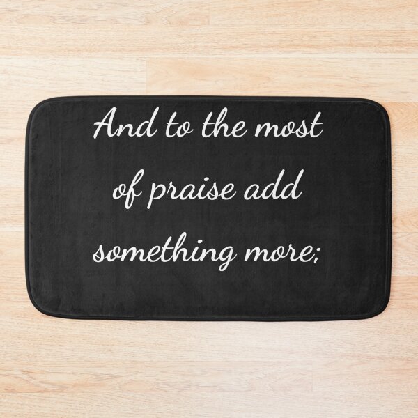Item preview, “And to the most of praise add something more;” - handwriting white designed and sold by ariksworld.