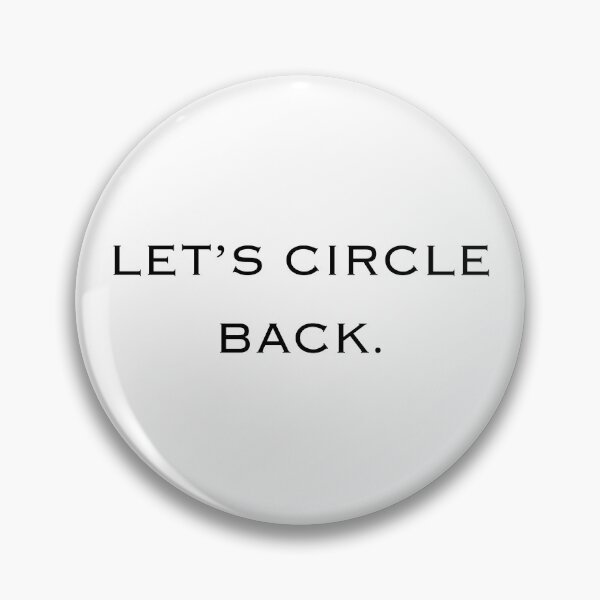 Item preview, LET'S CIRCLE BACK. designed and sold by Full Stop..