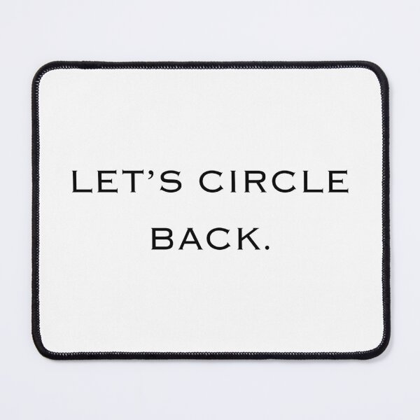Item preview, LET'S CIRCLE BACK. designed and sold by Full Stop..