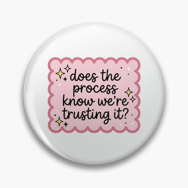Item preview, Does The Process Know We're Trusting It Funny Sarcastic Quote Coquette Badge designed and sold by raedattia.