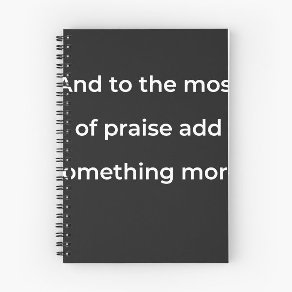 Item preview, “And to the most of praise add something more;” - print white designed and sold by ariksworld.