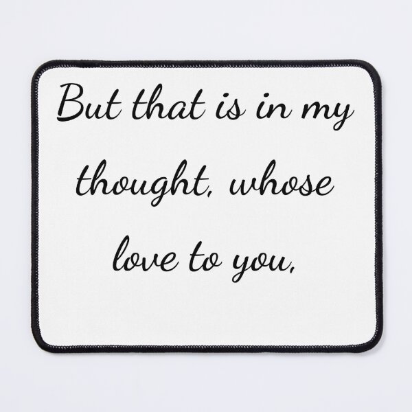 Item preview, “But that is in my thought, whose love to you,” - handwriting black designed and sold by ariksworld.