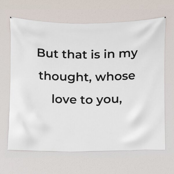Item preview, “But that is in my thought, whose love to you,” - print black designed and sold by ariksworld.