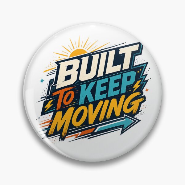 Item preview, Built To Keep Moving Motivational Bold Retro Quote Art Design designed and sold by inkoutninja.