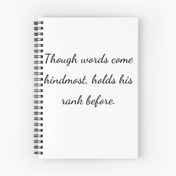 Item preview, “Though words come hindmost, holds his rank before.” - handwriting black designed and sold by ariksworld.