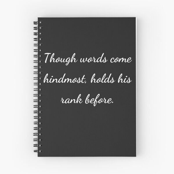 Item preview, “Though words come hindmost, holds his rank before.” - handwriting white designed and sold by ariksworld.