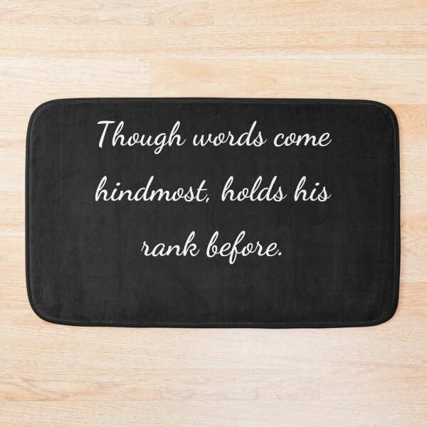 Item preview, “Though words come hindmost, holds his rank before.” - handwriting white designed and sold by ariksworld.