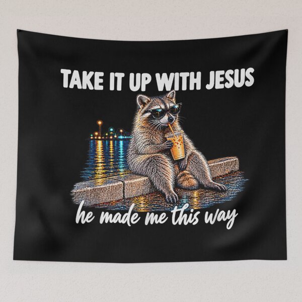 Item preview, Take It Up with Jesus He Made Me This Way Raccoon Christian designed and sold by LakenDraphil.