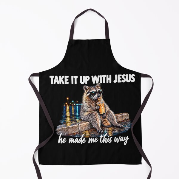 Item preview, Take It Up with Jesus He Made Me This Way Raccoon Christian designed and sold by LakenDraphil.