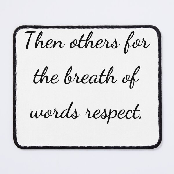 Item preview, “Then others for the breath of words respect,” - handwriting black designed and sold by ariksworld.