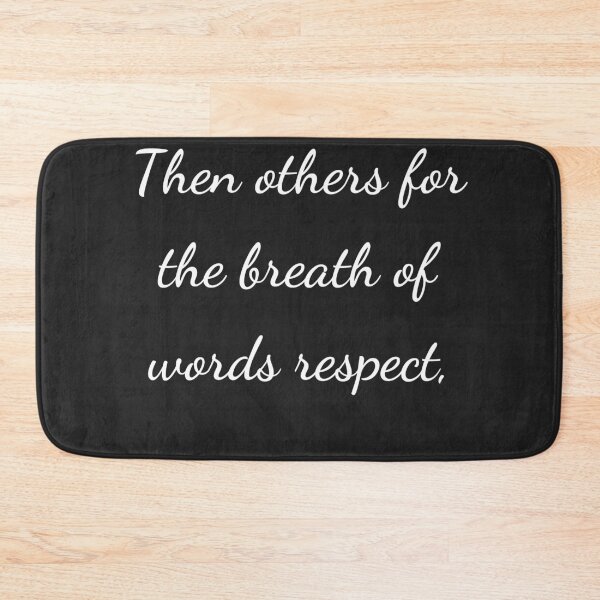 Item preview, “Then others for the breath of words respect,” - handwriting white designed and sold by ariksworld.
