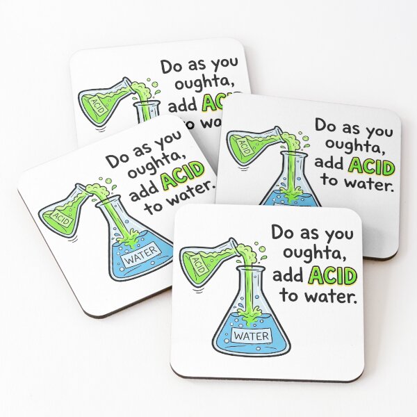 Item preview, Do As You Oughta, Add Acid To Water Funny Chemistry Pun designed and sold by Sekla-Studio.