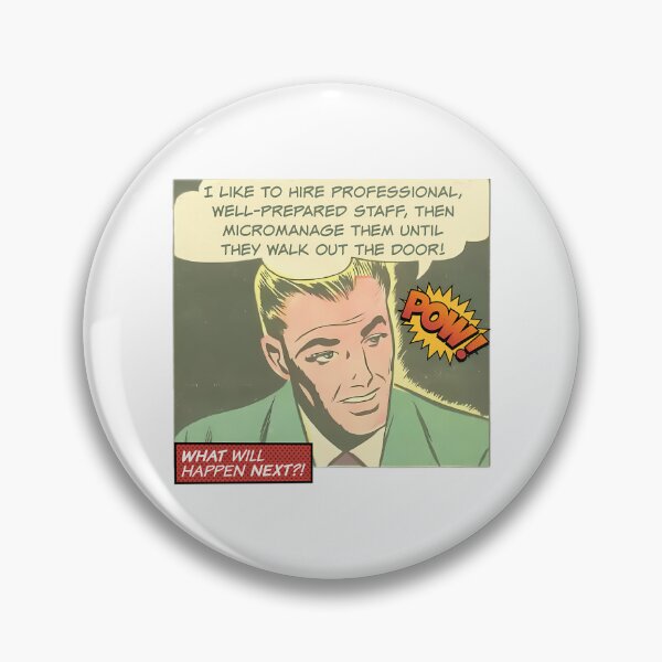 Item preview, I Like To Hire Professional Staff Then Micromanage Until They Walk - Office Humor designed and sold by PrintBro.
