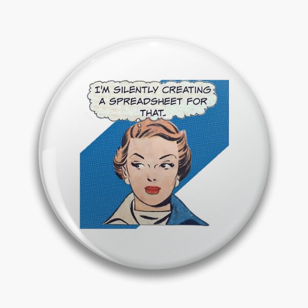 Item preview, I'M Silently Creating A Spreadsheet For That - Office Humor designed and sold by PrintBro.