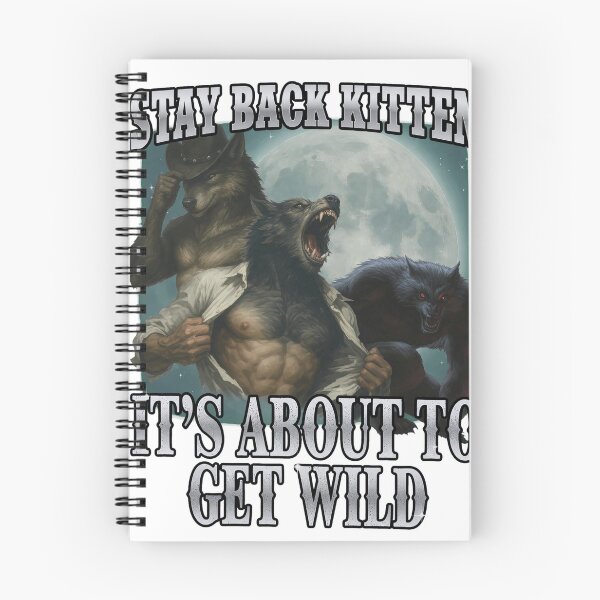 Item preview, Stay Back Kitten Wild Moon Wolf Men designed and sold by LITZYBRENDO.