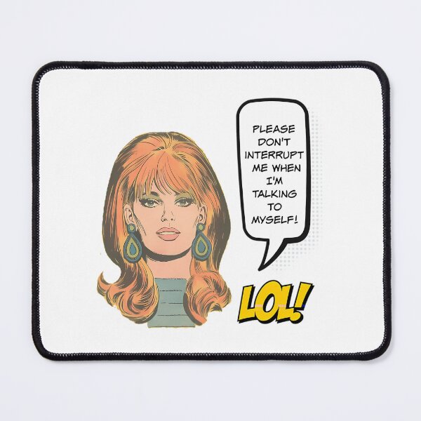 Item preview, Please Don'T Interrupt Me When I'M Talking To Myself - Office Humor designed and sold by PrintBro.