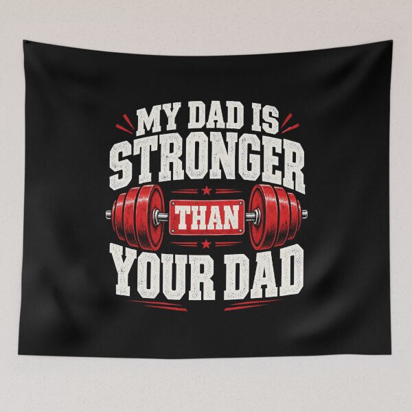 Item preview, My Dad is Stronger Than Your Dad designed and sold by a-turner-paint.