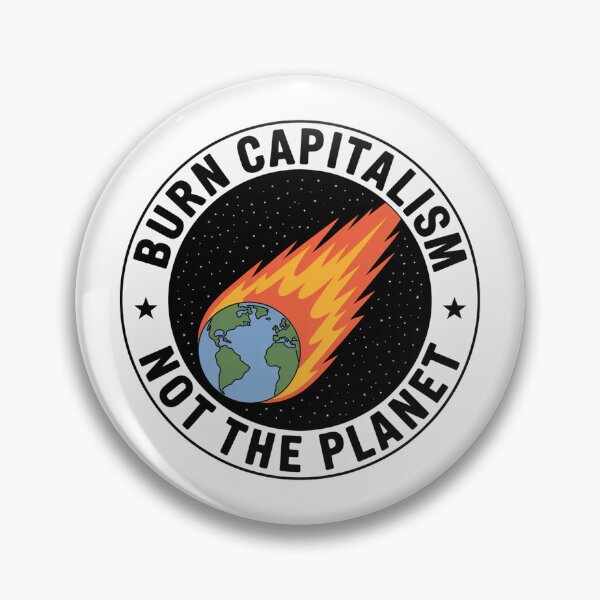 Item preview, Burn Capitalism not the Planet — Anti Capitalist Metal Sign Design designed and sold by LoFizzy.