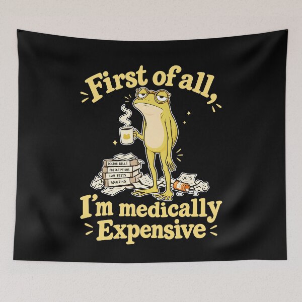 Item preview, First Of All I’m Medically Expensive Frog Drinking Coffee designed and sold by MarlaMaloneShop.