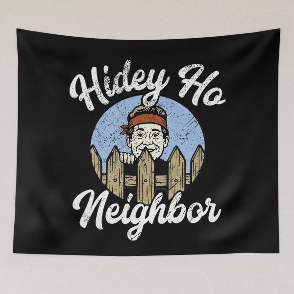 Item preview, Hidey Ho Neighbor Retro Vintage Fence TV Show Quote Design designed and sold by SEINENGAPPI8.