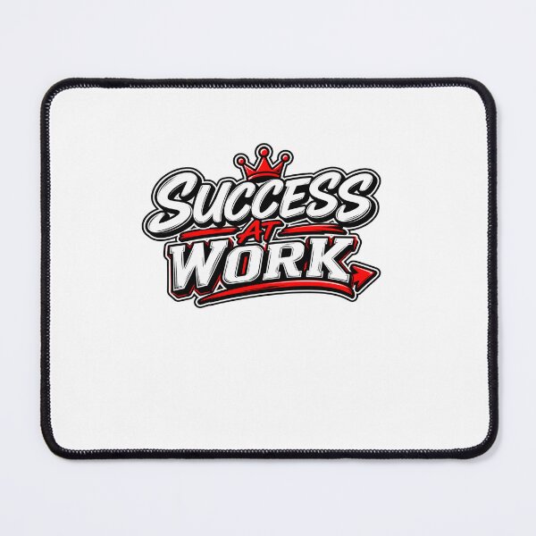 Item preview, SUCCESS AT WORK – Work Hard, Succeed More designed and sold by Nopidesign-.