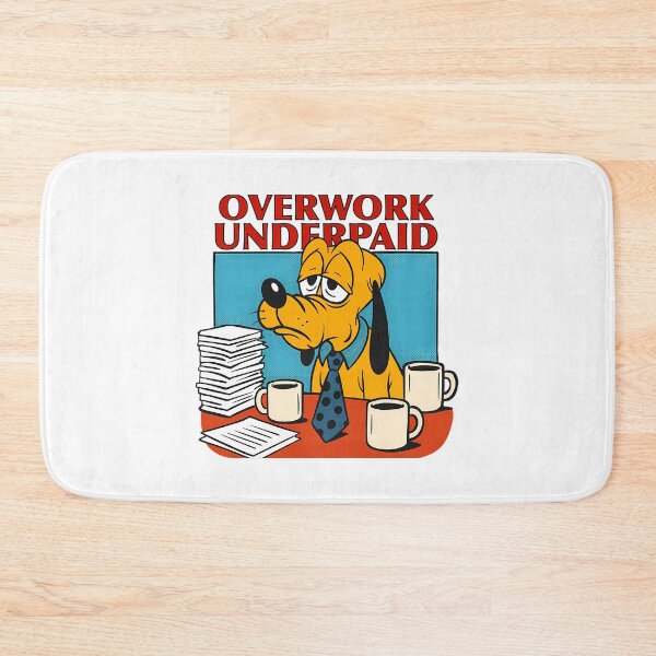 Item preview, Underpaid Overwork designed and sold by PrintBro.