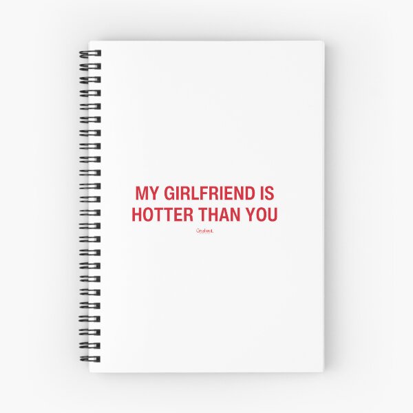 Item preview, My Girlfriend Is Hotter Than You designed and sold by crashout-club.