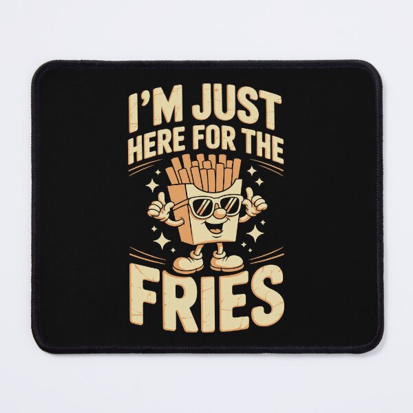 Item preview, I’M JUST HERE FOR THE FRIES   designed and sold by jkrphoto.