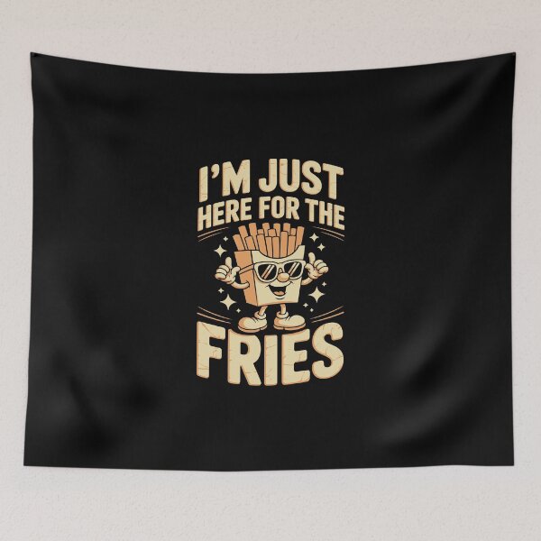 Item preview, I’M JUST HERE FOR THE FRIES   designed and sold by jkrphoto.